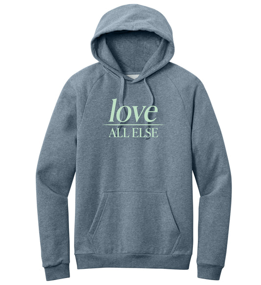 Love Above All Else Hooded Sweatshirt